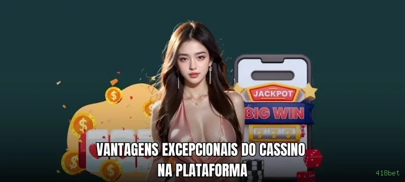 418bet - O melhor cassino online para brasileiros está pronto para você!